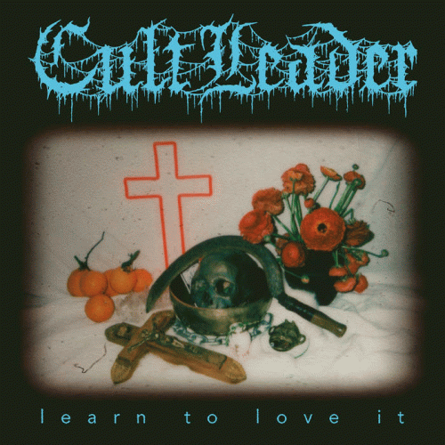 Cult Leader : Learn to Love It